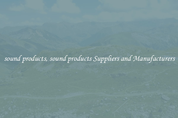 sound products, sound products Suppliers and Manufacturers