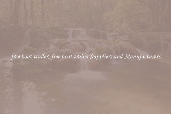 free boat trailer, free boat trailer Suppliers and Manufacturers