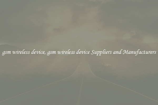 gsm wireless device, gsm wireless device Suppliers and Manufacturers