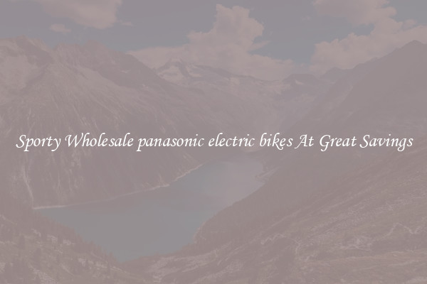 Sporty Wholesale panasonic electric bikes At Great Savings