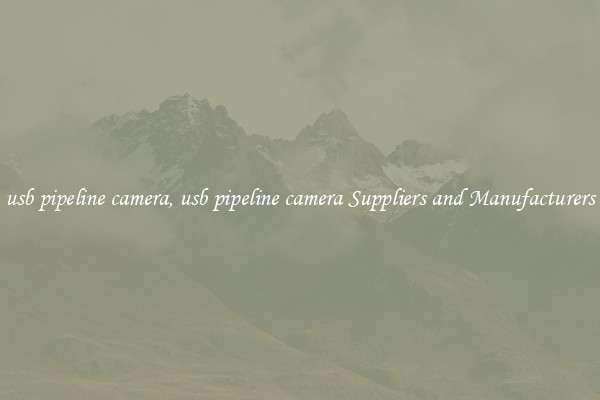 usb pipeline camera, usb pipeline camera Suppliers and Manufacturers