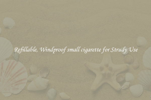 Refillable, Windproof small cigarette for Strudy Use