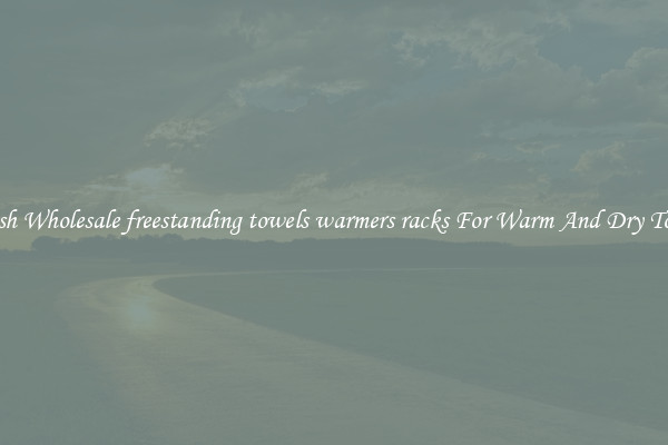 Stylish Wholesale freestanding towels warmers racks For Warm And Dry Towels