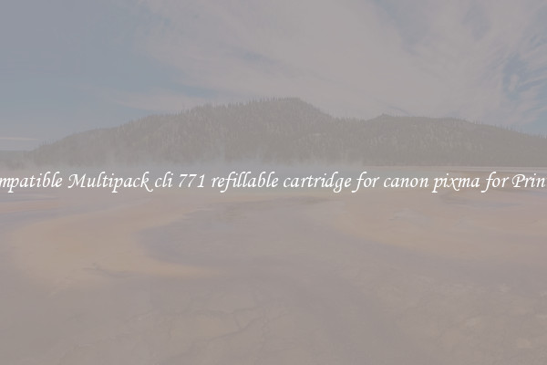 Compatible Multipack cli 771 refillable cartridge for canon pixma for Printers