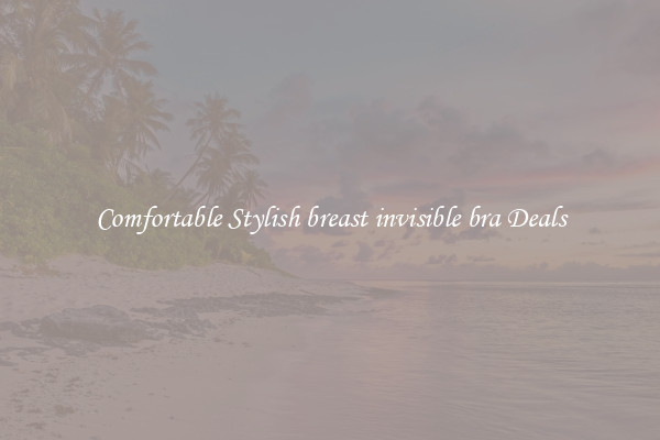Comfortable Stylish breast invisible bra Deals