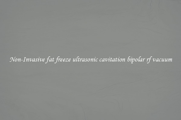 Non-Invasive fat freeze ultrasonic cavitation bipolar rf vacuum