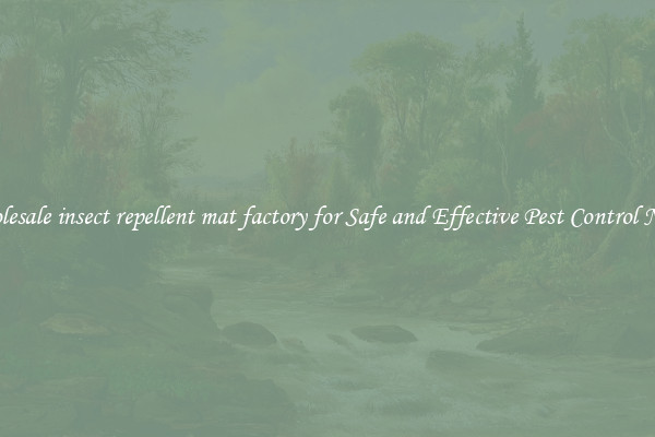 Wholesale insect repellent mat factory for Safe and Effective Pest Control Needs