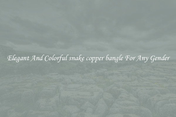 Elegant And Colorful snake copper bangle For Any Gender