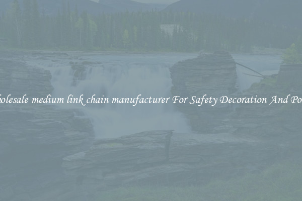 Wholesale medium link chain manufacturer For Safety Decoration And Power