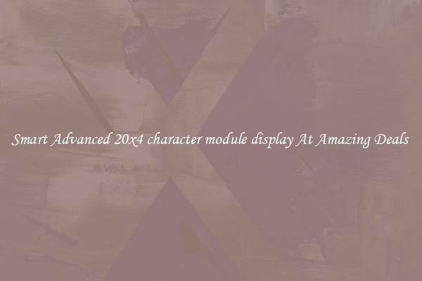 Smart Advanced 20x4 character module display At Amazing Deals 