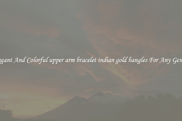 Elegant And Colorful upper arm bracelet indian gold bangles For Any Gender